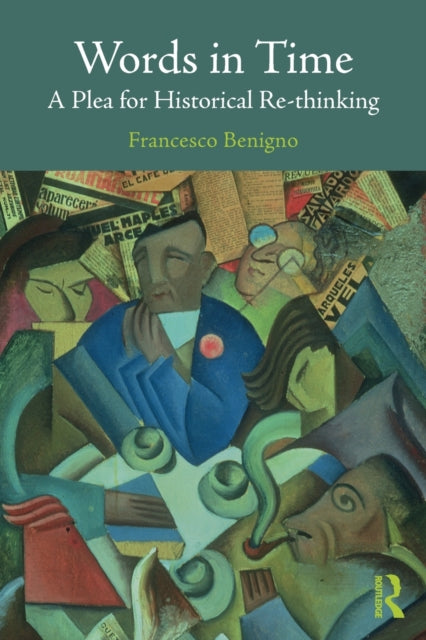 Book cover of: Words in Time. By: Francesco Benigno