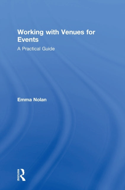 Book cover of: Working with Venues for Events. By: Emma Abson
