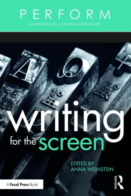 Book cover of: Writing for the Screen. By: Anna Weinstein