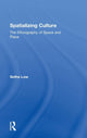 Book cover of: Spatializing Culture. By: Setha M. Low