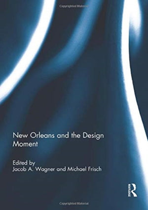 New Orleans and the Design Moment