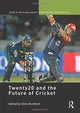Book cover of: Twenty20 and the Future of Cricket. By: Chris Rumford