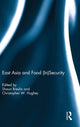 Book cover of: East Asia and Food (In)Security. By: Shaun Breslin