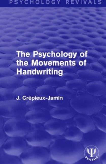 Book cover of: Psychology of the Movements of Handwriting. By: J. Crépieux-Jamin