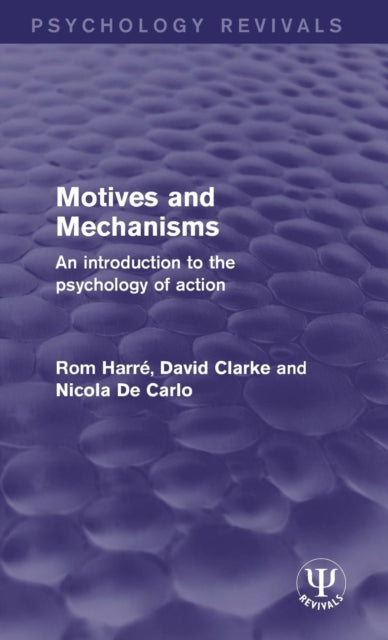 Book cover of: Motives and Mechanisms. By: Rom Harré