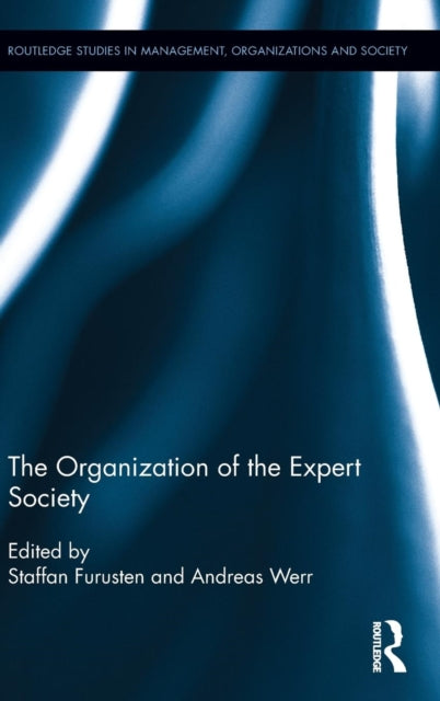 Book cover of: Organization of the Expert Society. By: Andreas werr