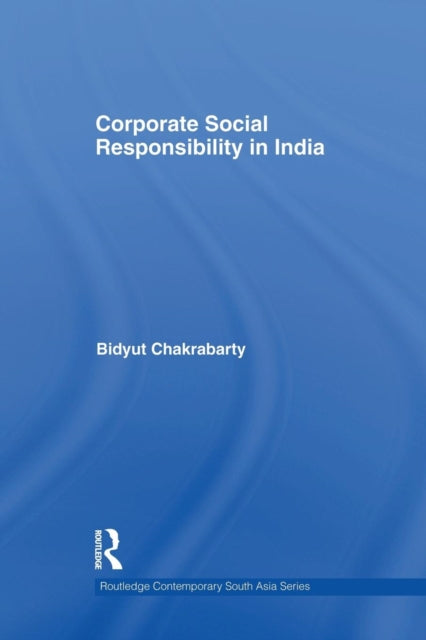 Book cover of: Corporate Social Responsibility in India. By: Bidyut Chakrabarty