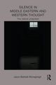 Book cover of: Silence in Middle Eastern and Western Thought. By: Jason Bahbak Mohaghegh