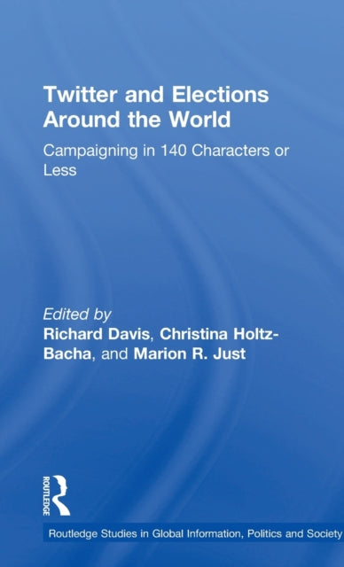 Book cover of: Twitter and Elections Around the World. By: Davis, Richard