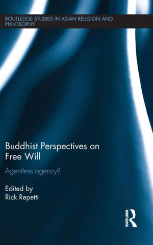 Buddhist Perspectives on Free Will