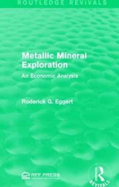 Book cover of: Metallic Mineral Exploration. By: Roderick G. Eggert