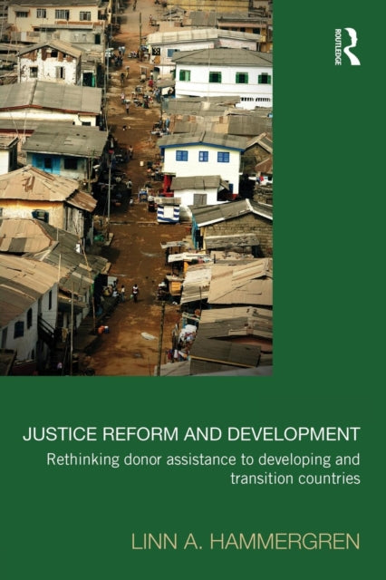 Book cover of: Justice Reform and Development. By: Linn A. Hammergren
