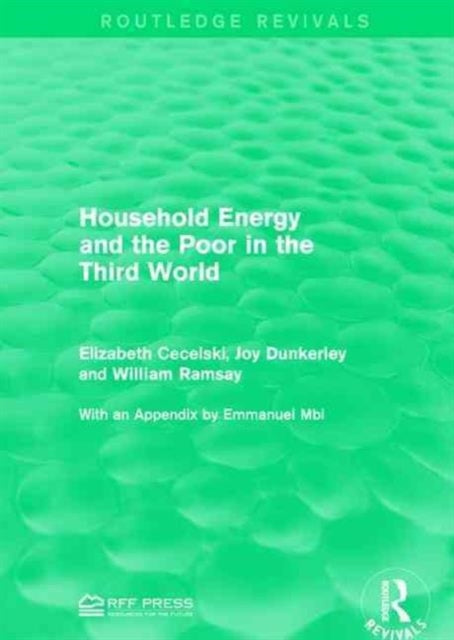 Book cover of: Household Energy and the Poor in the Third World. By: Elizabeth Cecelski