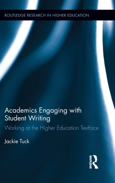 Book cover of: Academics Engaging with Student Writing. By: Jackie Tuck