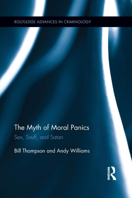 Book cover of: Myth of Moral Panics. By: Bill Thompson