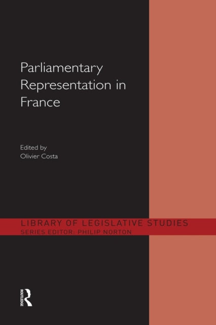 Book cover of: Parliamentary Representation in France. By: Olivier Costa