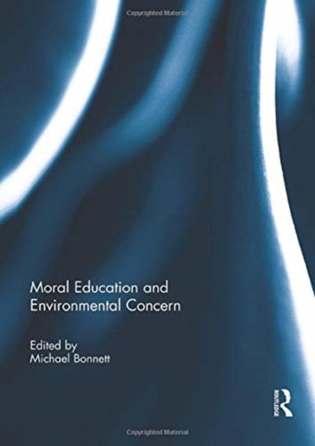 Book cover of: Moral Education and Environmental Concern. By: Michael Bonnett