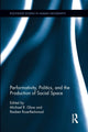 Book cover of: Performativity, Politics, and the Production of Social Space. By: Michael R. Glass
