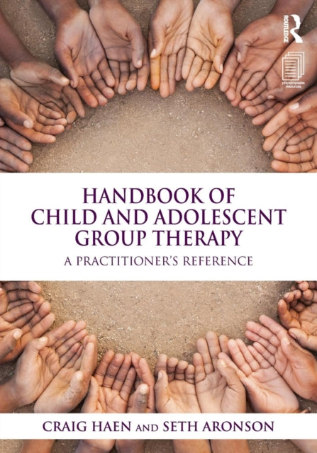 Book cover of: Handbook of Child and Adolescent Group Therapy. By: Craig Haen