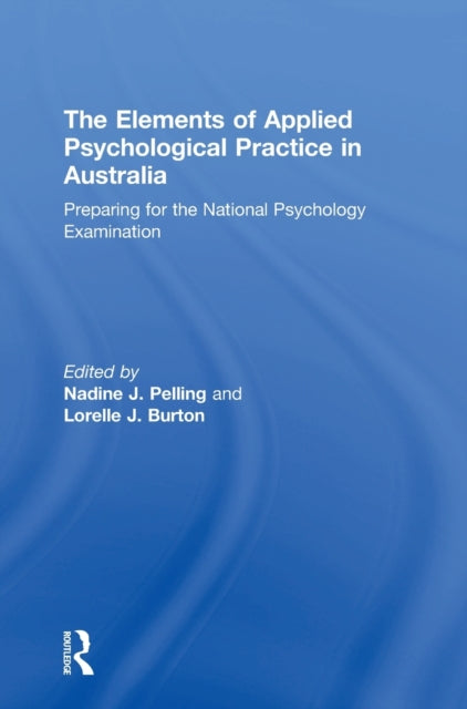 Book cover of: Elements of Applied Psychological Practice in Australia. By: Nadine Pelling