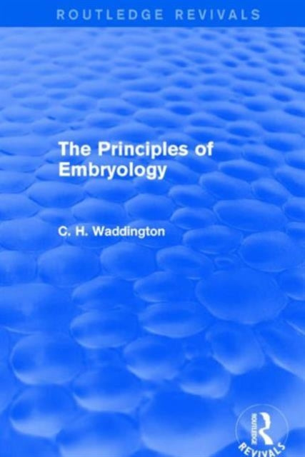 Book cover of: Principles of Embryology. By: Conrad H. Waddington