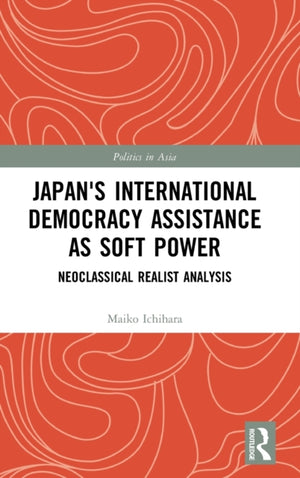 Japan's International Democracy Assistance as Soft Power