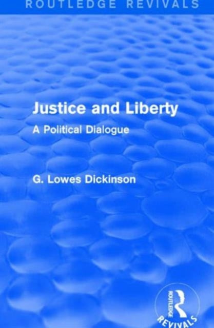 Book cover of: Justice and Liberty. By: G. Lowes Dickinson