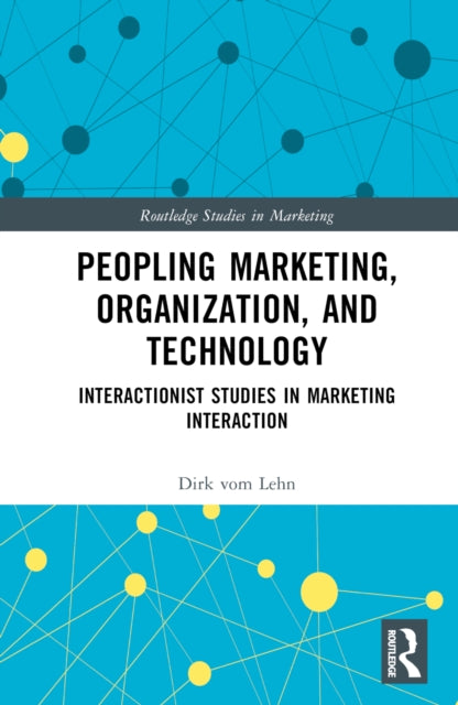 Book cover of: Peopling Marketing, Organization, and Technology. By: Dirk vom Lehn