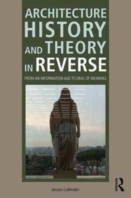 Book cover of: Architecture History and Theory in Reverse. By: Jassen Callender