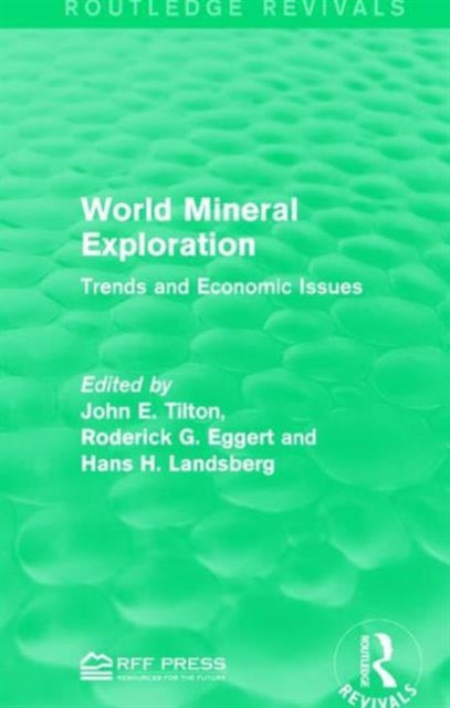 Book cover of: World Mineral Exploration. By: John E. Tilton