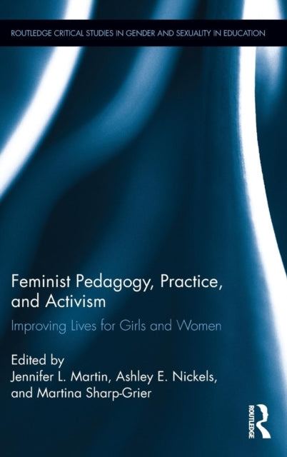 Feminist Pedagogy, Practice, and Activism