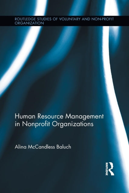 Book cover of: Human Resource Management in Nonprofit Organizations. By: Alina McCandless Baluch