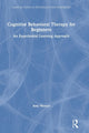 Book cover of: Cognitive Behavioral Therapy for Beginners. By: Amy Wenzel
