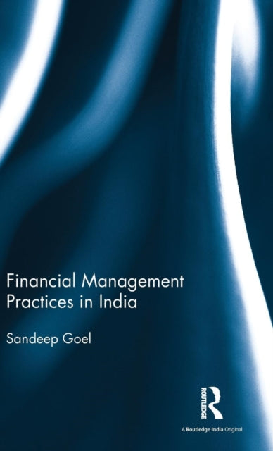 Book cover of: Financial Management Practices in India. By: Sandeep Goel