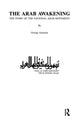 Book cover of: Arab Awakening. By: Antonius