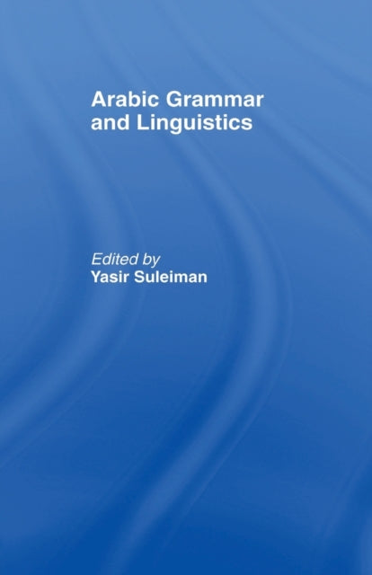 Book cover of: Arabic Grammar and Linguistics. By: Yasir Suleiman