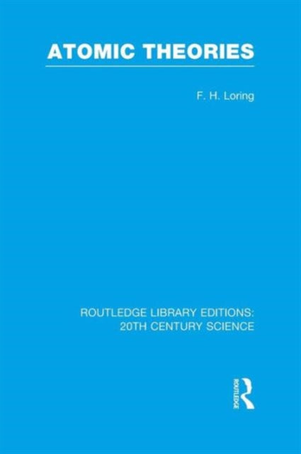 Book cover of: Atomic Theories. By: F. H. Loring