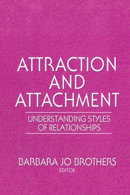 Attraction and Attachment