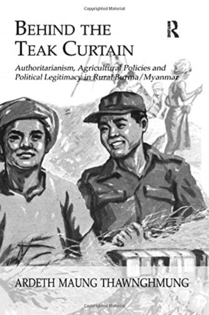 Book cover of: Behind The Teak Curtain. By: Thawnghmung