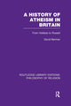 Book cover of: History of Atheism in Britain. By: David Berman