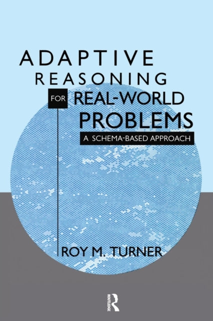 Book cover of: Adaptive Reasoning for Real-world Problems. By: Turner, Roy