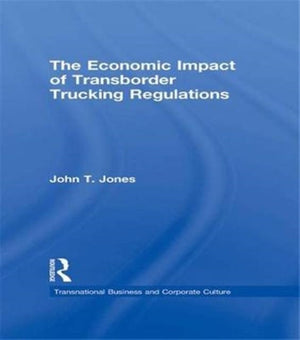 Economic Impact of Transborder Trucking Regulations