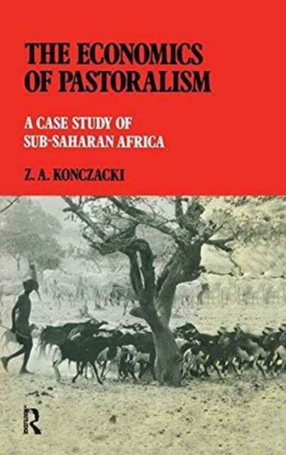 Book cover of: Economics of Pastoralism. By: Z. A. Konczacki