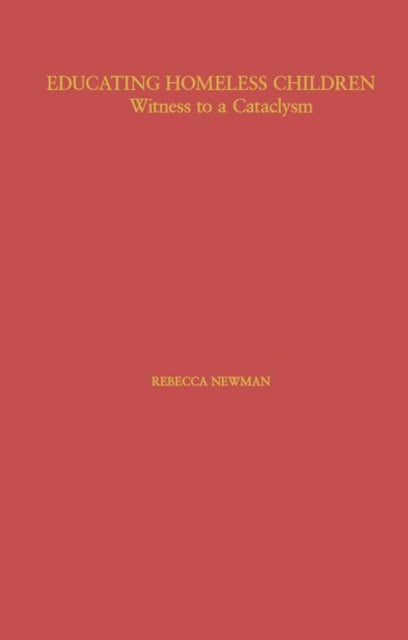 Book cover of: Educating Homeless Children. By: Rebecca Newman