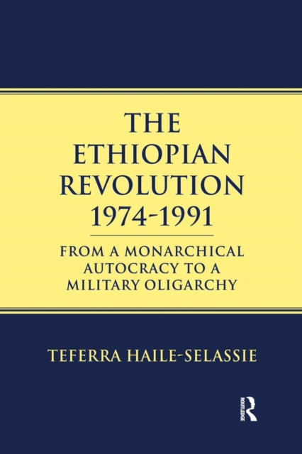 Book cover of: Ethiopian Revolution 1974-1991. By: Teferra Haile-Selassie