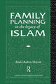 Book cover of: Family Planning in the Legacy of Islam. By: Abdel-Rahim Omran