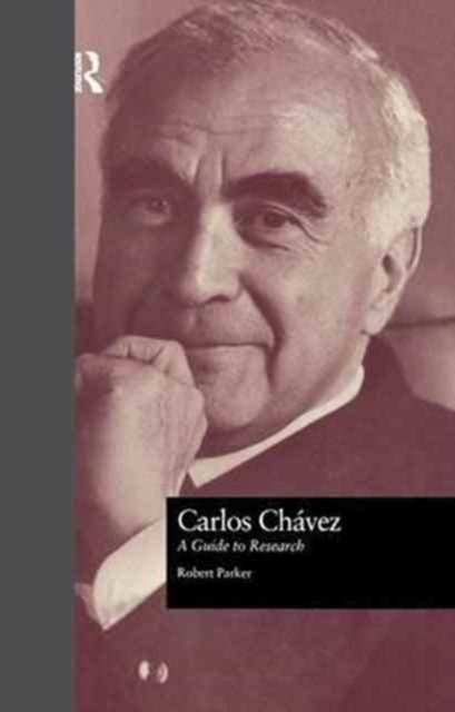 Book cover of: Carlos Chavez. By: Robert L. Parker