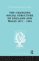 Book cover of: Changing Social Structure of England and Wales. By: David Marsh