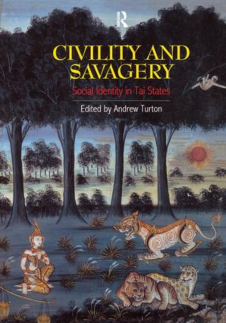 Book cover of: Civility and Savagery. By: Andrew Turton