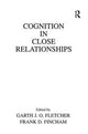 Book cover of: Cognition in Close Relationships. By: Garth J. O. Fletcher